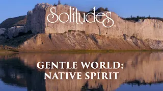Dan Gibson’s Solitudes - Peace | Gentle World: Native Spirit