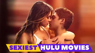10 Sexy Movies On Hulu | Part 1