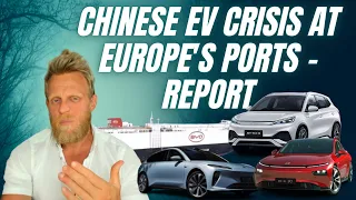 Masses of unsold Chinese EVs are piling up and blocking European Ports