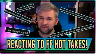 Reacting to Final Fantasy HOT Takes (And Giving a few of my OWN!)