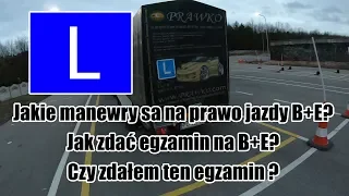 Prawo jazdy B+E - jak je zdać, jakie manewry wykonać. Jazda z przyczepą - zasady. (vlog #010)