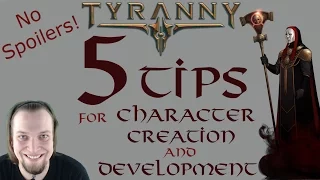 Tyranny: 5 Tips for Character Creation & Development - No Spoilers! - Tyranny Tutorial