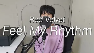 Red Velvet(레드벨벳) - Feel My Rhythm 남자 커버｜Male Cover