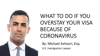 What to Do if You Overstay Your Visa Because of Coronavirus