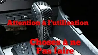 😇Utiliser Et Préserver Sa Boite Automatique Les Choses À Ne Pas Faire😀