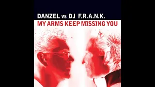 2000's Dance Hits Danzel, DJ F.R.A.N.K - My Arms Keep Missing You (Extended Mix)