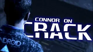 Detroit: Become Human ON CRACK - Connor