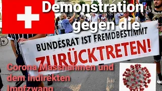 Demonstration in Bern 🇨🇭 Schweiz 12.8.2021 gegen den indirekten Impfzwang und die Corona Massnahmen