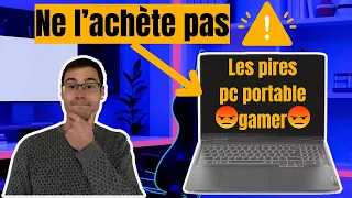 Les pires PC PORTABLE GAMER a éviter en 2024 !