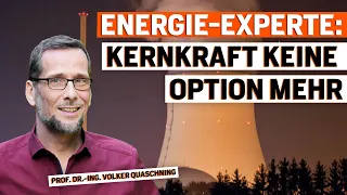 Atomkraftwerke können nicht weiter laufen - Expertengespräch mit Volker Quaschning zum Atomausstieg