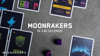 MOONRAKERS in 140 seconds