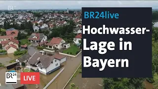 BR24extra: Die Hochwasser-Lage in Bayern am Sonntagabend | BR24live