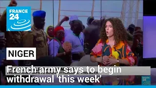 French army says to begin Niger withdrawal 'this week' • FRANCE 24 English