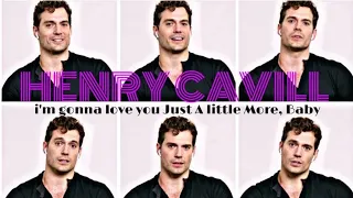 Henry Cavill- " I'm Gonna Love You Just A Little More, Baby - Barry White "