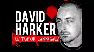 David Harker***Confessions d’un Cannibale.