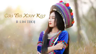 Cas Tsis Xaiv Koj - R-Lin Thoj New Song Original By Zaj Dub [Official MV] 2023