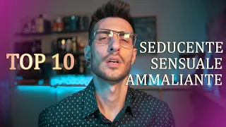 TOP 10 - PROFUMI SEDUCENTI E SENSUALI