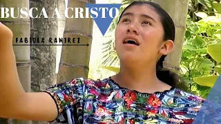 Fabiola Ramirez - Busca a Cristo (Video Oficial)