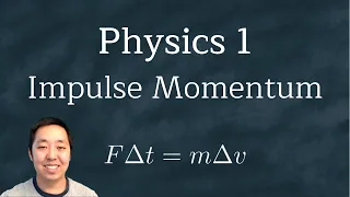 Physics 1: Impulse Momentum Theorem Examples