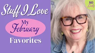 My February Favorites, Stuff I love!