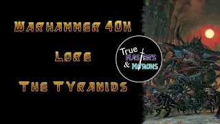 Warhammer 40k Lore: Tyranids