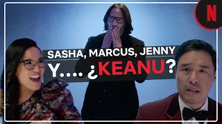 Quizás para siempre | Sasha, Marcus, Jenny y…. ¿Keanu? | Netflix