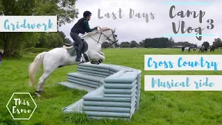 CAMP VLOG 3 | Gridwork, Cross country + Musical ride! | Day 4,5+6 | This Esme