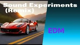 Sound Experiments (Remix) - EDM