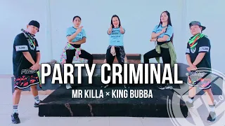 PARTY CRIMINAL (Mr Killa x King Bubba)  | Dance Fitness | FL CREW Zin Ohmie