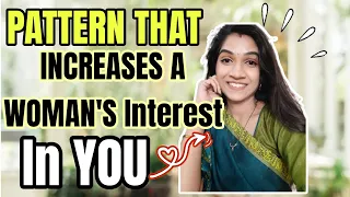PATTERN That INCREASES A Women's INTEREST In YOU | Mayuri Pandey