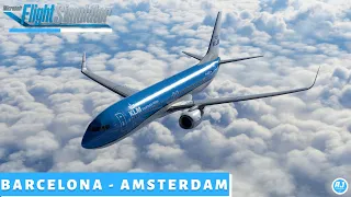 [MSFS] Cloudy Arrival ☁️ | Barcelona 🇪🇸 - Amsterdam 🇳🇱| KLM PMDG 737 l VATSIM |