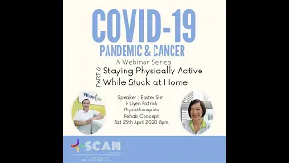 SCAN Webinar Covid 19 & Cancer Part 6 : Staying Physically Active While Stuck at Home