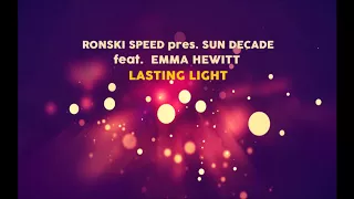 Ronski Speed pres. Sun Decade feat. Emma Hewitt - Lasting Light (Original Dub Mix)