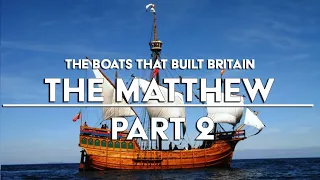 The Boats That Built Britain - The Matthew.