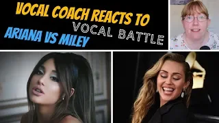Vocal Coach Reacts to Ariana Grande Vs Miley Cyrus LIVE VOCAL BATTLE