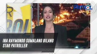 Ina Raymundo sumalang bilang Star Patroller | Star Patrol