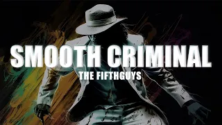 The FifthGuys - Smooth Criminal (Hardstyle Remix) - Michael Jackson Cover