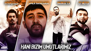 Hani Bizim Umutlarımız - 27Nefes, iSyanQaR26, HayaLcash, Narkoz Ex (Video Klip) 2020