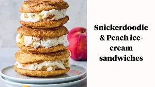 Snickerdoodle and Peach Ice Cream Sandwiches