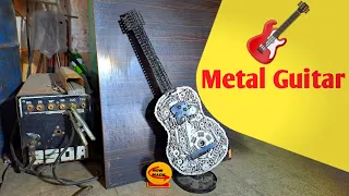 How to Make a Metal Guitar From metal scraps by a welder