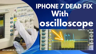 iPhone 7 dead fix with oscilloscope