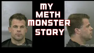 My Meth Monster story #meth #addiction