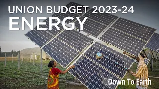 Renewable energy and Biogas plants | Union budget 2023-24 Focus