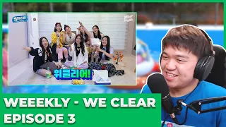 Weeekly (위클리) - WE CLEAR (위클리어) / Episode 3 Reaction [FUN AND GAMES!]