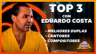 TOP 3 DO EDUARDO COSTA - Melhores duplas e compositores - Cortes do Conceito Talk Show #001