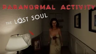 HELLO THERE, LITTLE GIRL! | Paranormal Activity: The Lost Soul Part 1