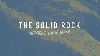 The Solid Rock (My Hope is Built) | Reawaken Hymns | Official Lyric Video