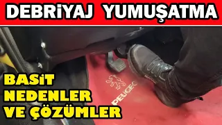 Debriyaj Neden Sertleşir? Sert Debriyaj Nasıl Yumuşatılır?