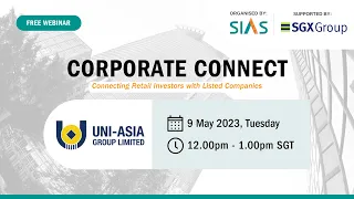 Corporate Connect Webinar feat. Uni-Asia Group – 9 May 2023