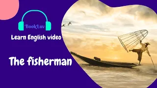 Learn English through story - The fisherman